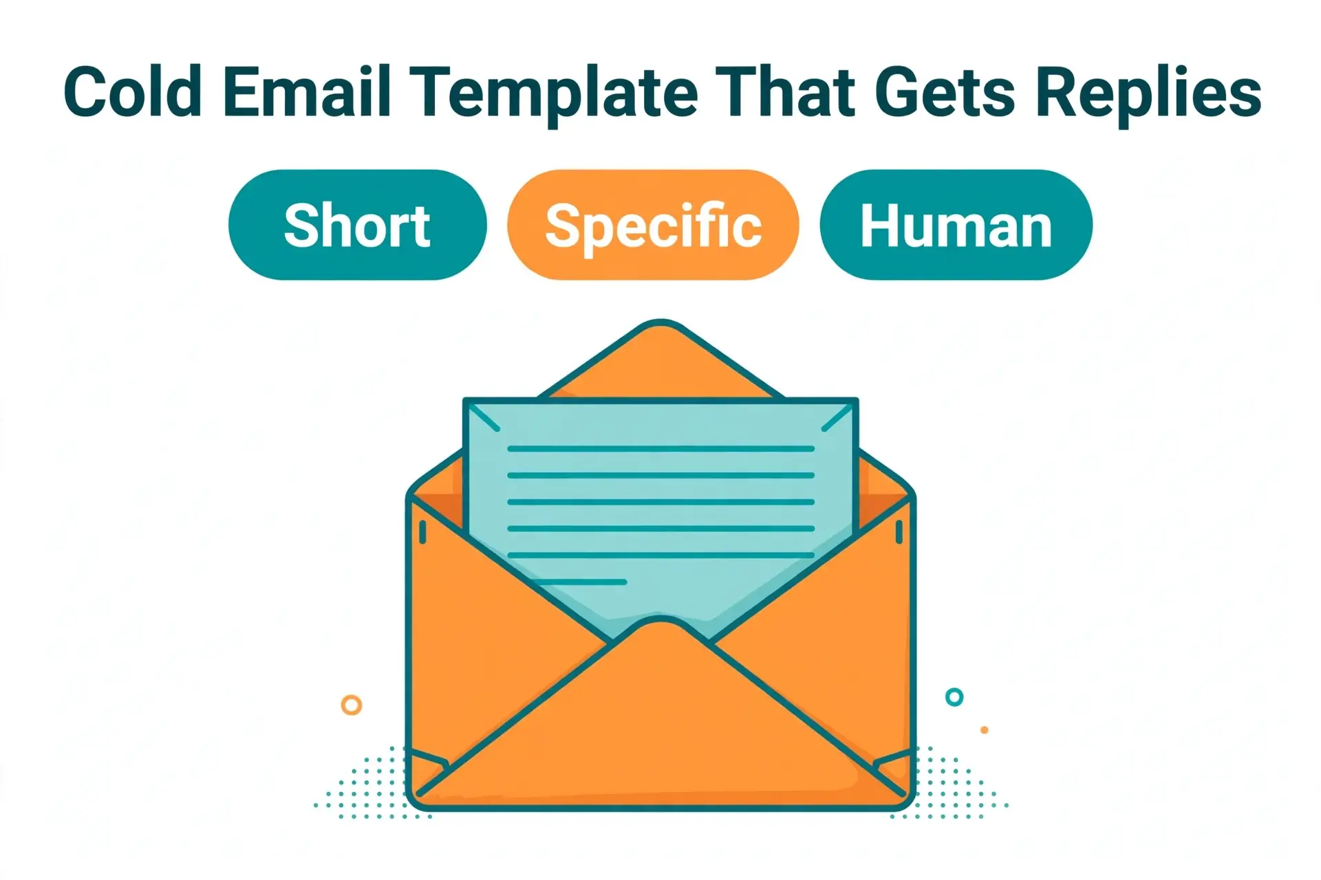 Cold email rules: short, specific, human