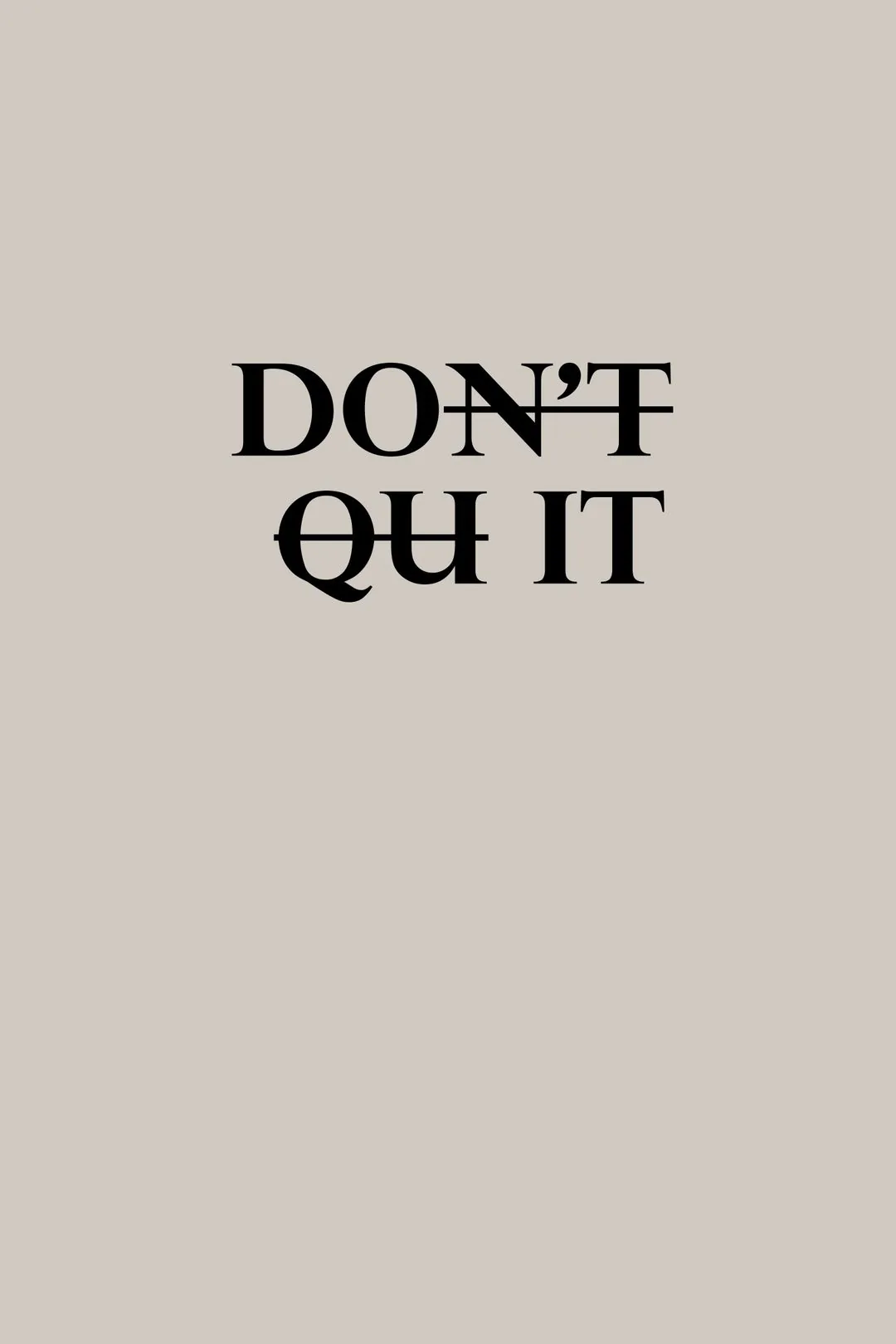 do not quit motivational lettering aesthetic phone wallpaper