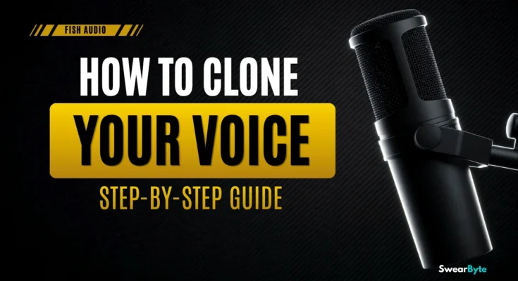 How to clone your voice with Fish Audio